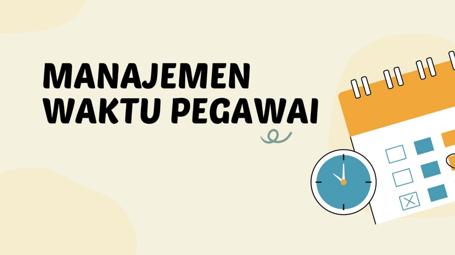 Manajemen Waktu Pegawai